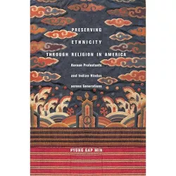 Preserving Ethnicity Through Religion in America - by  Pyong Gap Min (Paperback)