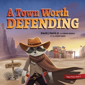 A Town Worth Defending - (Freedom Island) by  Harris Jr David (Paperback) - 1 of 1