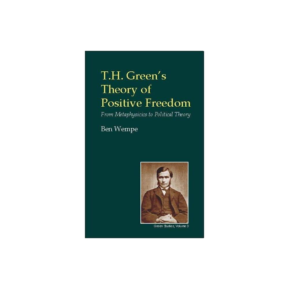 ISBN 9780907845584 product image for T.H. Green's Theory of Positive Freedom - (British Idealist Studies, Series 3: G | upcitemdb.com