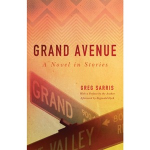 Grand Avenue - (American Indian Literature and Critical Studies) by  Greg Sarris (Paperback) - 1 of 1