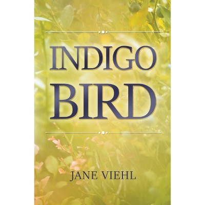 Indigo Bird - by  Jane Viehl (Paperback)