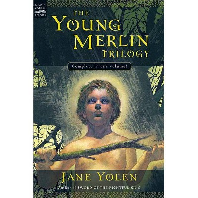 The Young Merlin Trilogy - by  Jane Yolen (Paperback)