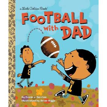 Football with Dad - (Little Golden Book) by  Frank Berrios (Hardcover)