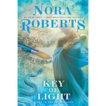Key of Light - (Key Trilogy) by  Nora Roberts (Paperback)