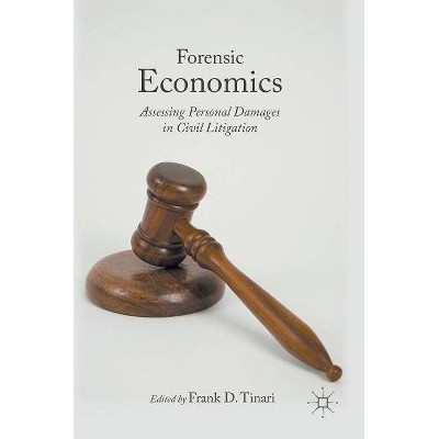 Forensic Economics - by  Frank D Tinari (Hardcover)