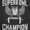 Mens Superb Owl Champion T Shirt Funny Sarcastic Football Pun Graphic Tee For Guys - Crazy Dog Men's T Shirt - 2 of 4