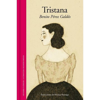 Tristana (Spanish Edition) - by  Benito Perez Galdos (Hardcover)