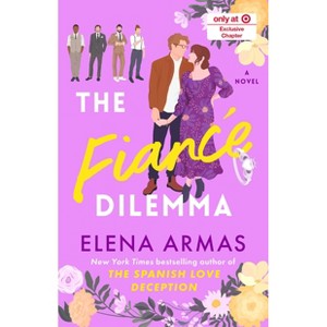 Fiancé Dilemma - Target Exclusive Edition - by Elena Armas (Paperback) - 1 of 1