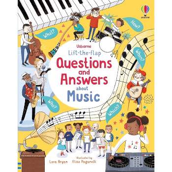 Lift-The-Flap Questions and Answers about Music - by  Lara Bryan (Board Book)