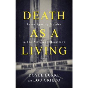 Death as a Living - by  Doyle Burke & Lou Grieco (Paperback) - 1 of 1