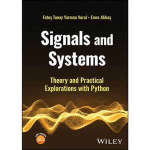 Signals and Systems - by  Fatos Tunay Yarman Vural & Emre Akbas (Hardcover) - 1 of 1