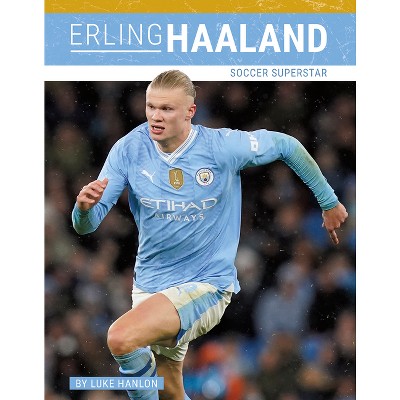 Erling Haaland - by  Luke Hanlon (Paperback)