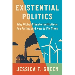 Existential Politics - by Jessica F Green - 1 of 1