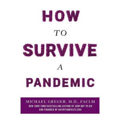 How to Survive a Pandemic - by  Michael Greger (Paperback)