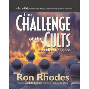 The Challenge of the Cults and New Religions - by  Ron Rhodes (Paperback) - 1 of 1