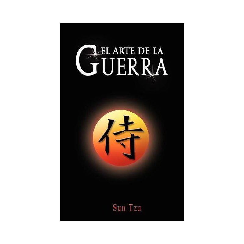 El Arte de la Guerra / The Art of War - by  Sun Tzu (Paperback), 1 of 2