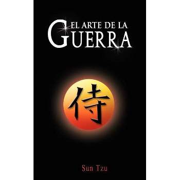 El Arte de la Guerra / The Art of War - by  Sun Tzu (Paperback)