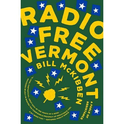 Radio Free Vermont - by  Bill McKibben (Paperback)