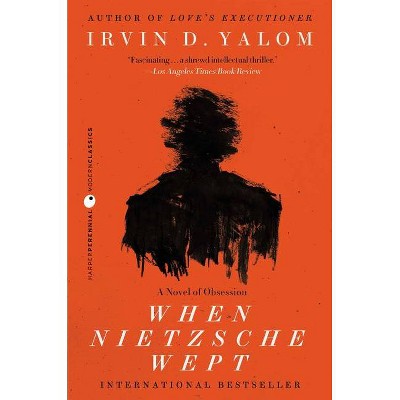 When Nietzsche Wept - (P.S.) by  Irvin D Yalom (Paperback)