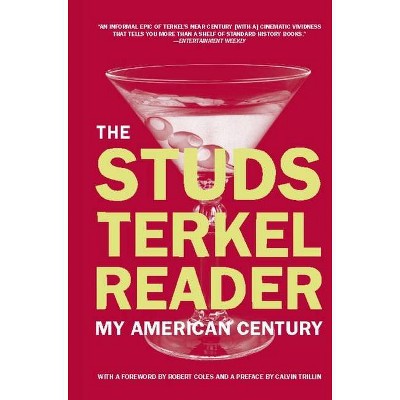 The Studs Terkel Reader - (Paperback)