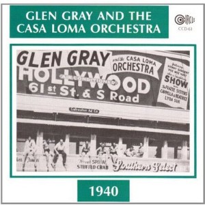 Casa Loma Orchestra - 1940 (CD) - 1 of 1