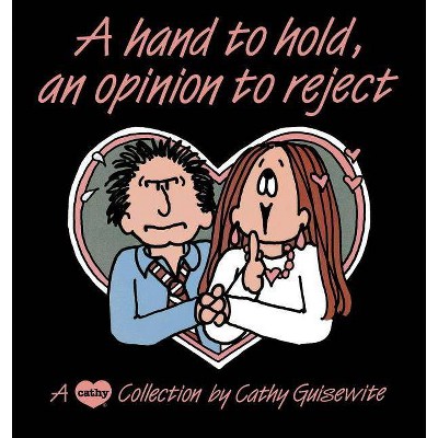 Hand to Hold, Opinion to - by  Cathy Guisewite (Paperback)