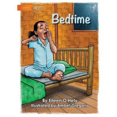 Bedtime - by  Eileen O'Hely (Paperback)