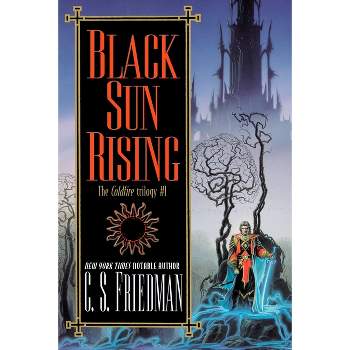Black Sun Rising - (Coldfire) by  C S Friedman (Paperback)