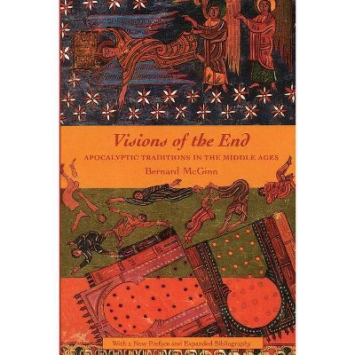 Visions of the End - (Records of Western Civilization) by  Bernard McGinn (Paperback)