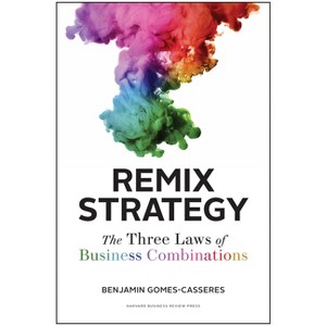 Remix Strategy - by  Benjamin Gomes-Casseres (Hardcover) - 1 of 1
