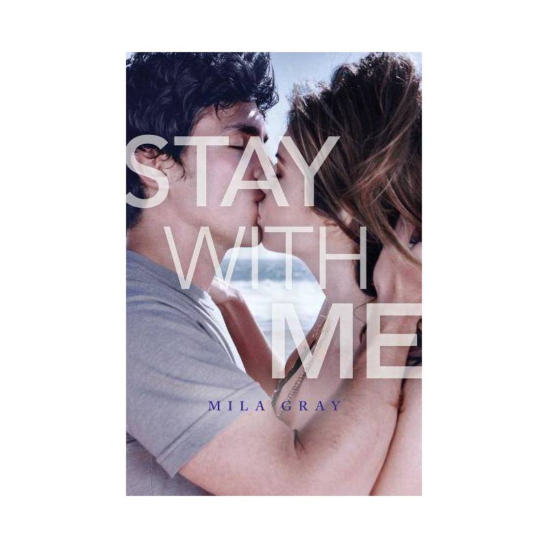 Stay with Me 11/28/2017 (Paperback) - by Mila Gray, 1 of 2