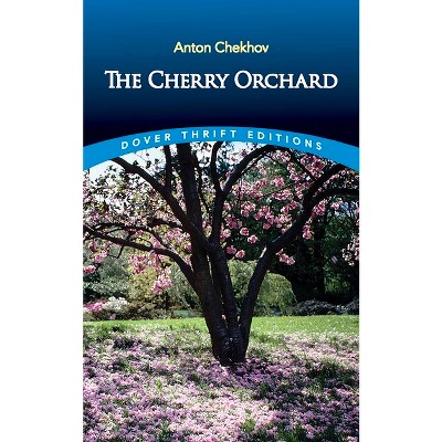 The Cherry Orchard - (Dover Thrift Editions: Plays) by  Anton Chekhov (Paperback)