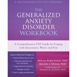 The Generalized Anxiety Disorder - by  Melisa Robichaud & Michel J Dugas (Paperback) - 1 of 1