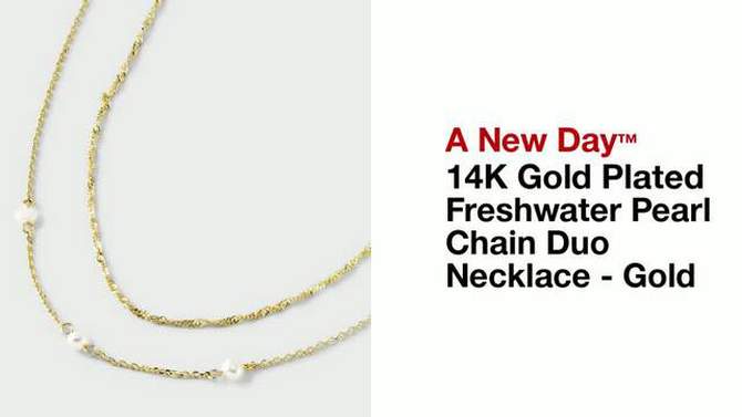 14K Gold Plated Freshwater Pearl Chain Duo Necklace - A New Day&#8482; Gold, 2 of 6, play video