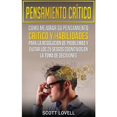 Pensamiento crítico - by  Scott Lovell (Hardcover)