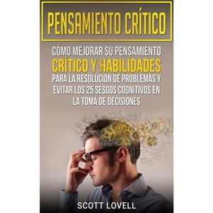 Pensamiento crítico - by  Scott Lovell (Hardcover) - 1 of 1