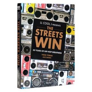 LL Cool J Presents the Streets Win - by  LL Cool J & Vikki Tobak & Alec Banks (Hardcover) - 1 of 1