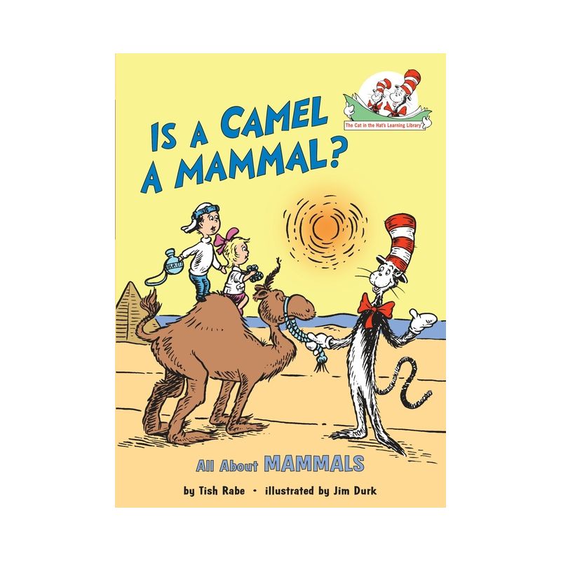 Is a Camel a Mammal? All about Mammals - (Cat in the Hat's Learning Library) by  Tish Rabe (Hardcover), 1 of 2