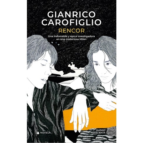 Rencor - by Gianrico Carofiglio (Paperback)