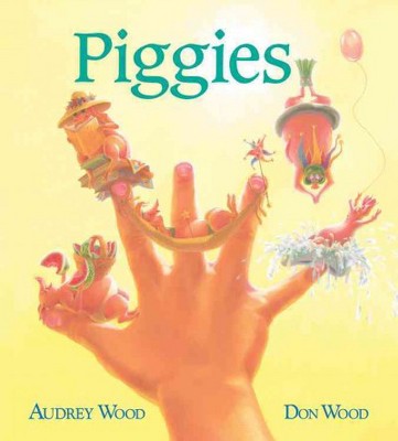 Piggies (Board Book) - by  Audrey Wood & Don Wood