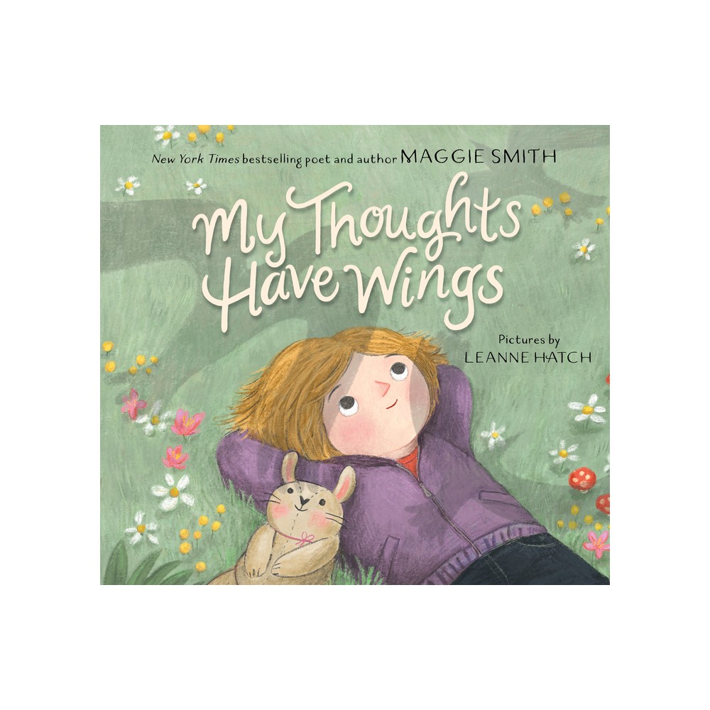 My Thoughts Have Wings - by Maggie Smith (Hardcover)