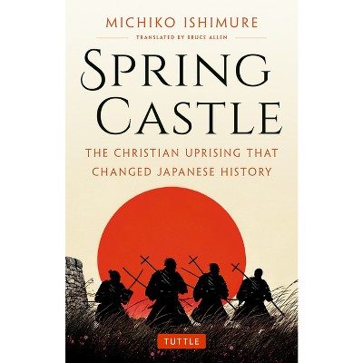 Spring Castle - by  Michiko Ishimure (Paperback)