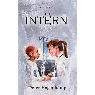 The Intern - by  Peter Hogenkamp (Paperback)