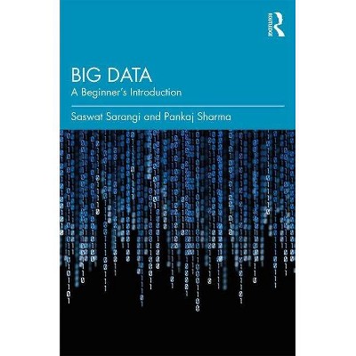 Big Data - by  Saswat Sarangi & Pankaj Sharma (Paperback)