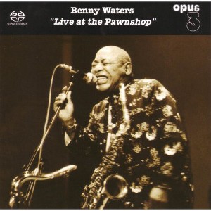 Benny Waters - Live at the Pawnshop - 1 of 1