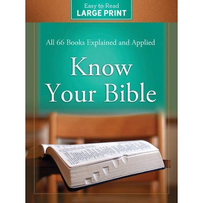 Know Your Bible Large Print Edition - by  Paul Kent (Paperback)