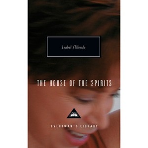 The House of the Spirits - (Everyman's Library Contemporary Classics) by  Isabel Allende (Hardcover) - 1 of 1
