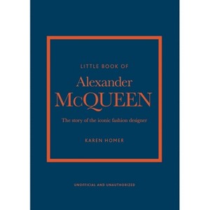 Little Book of Alexander McQueen - (Little Books of Fashion) by  Karen Homer (Hardcover) - 1 of 1