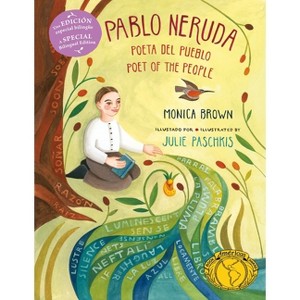 Pablo Neruda: Poet Of The People/Poeta del Pueblo - by  Monica Brown (Paperback) - 1 of 1
