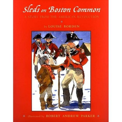 Sleds on Boston Common - by  Louise Borden (Hardcover)